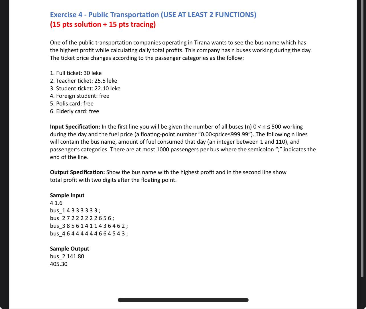  Exercise 4- Public Transportation (USE AT LEAST 2 FUNCTIONS) (15 pts