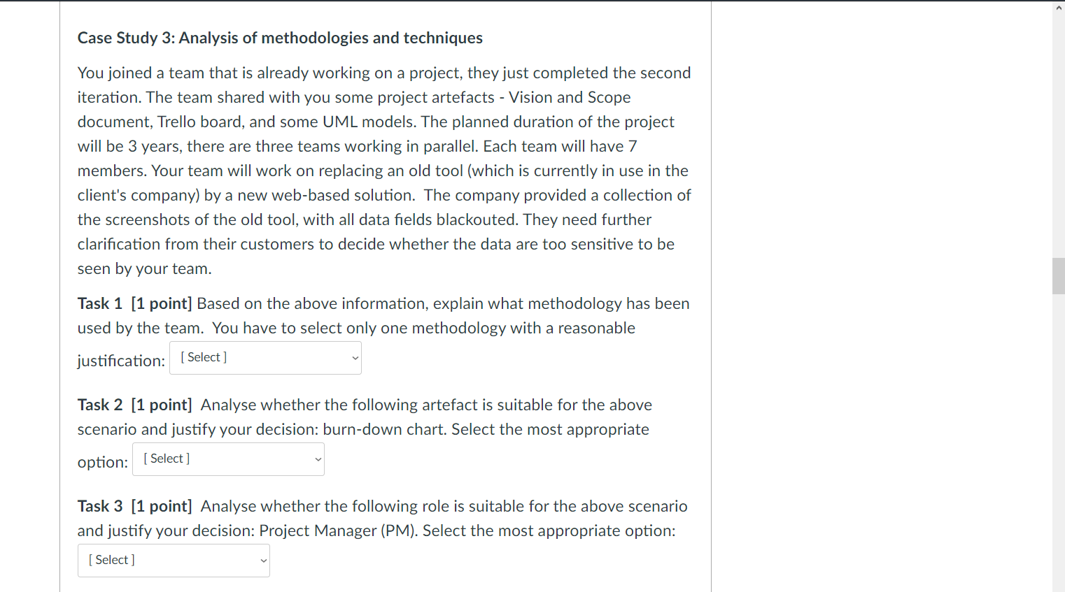 Case Study 3: Analysis of methodologies and techniques You joined a
