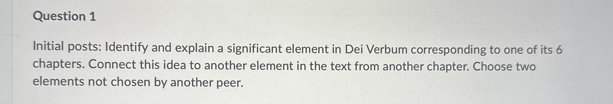  Question 1 Initial posts: Identify and explain a significant element in