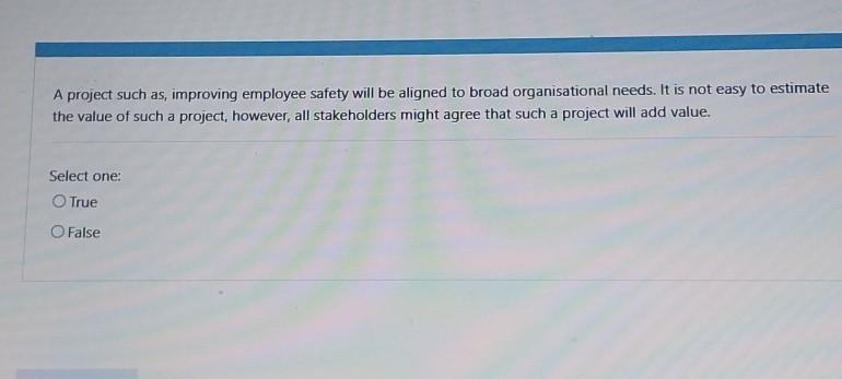  A project such as, improving employee safety will be aligned to