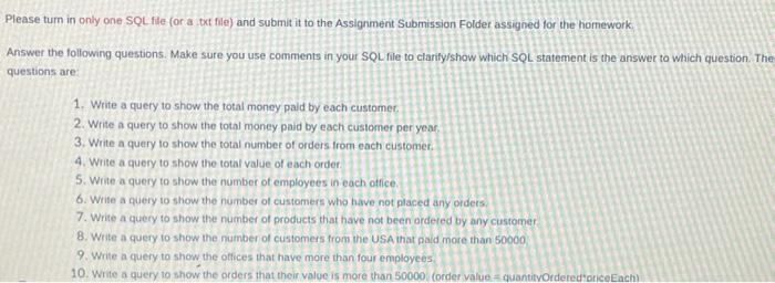  Please tum in only one SQL file (or a bxt file)