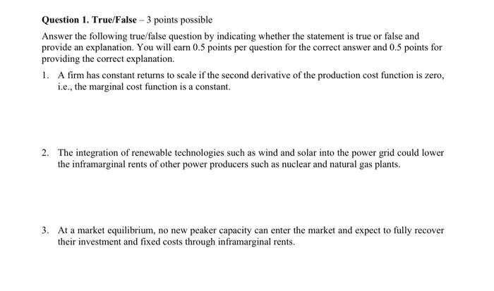  Question 1. True/False -3 points possible Answer the following true/false question