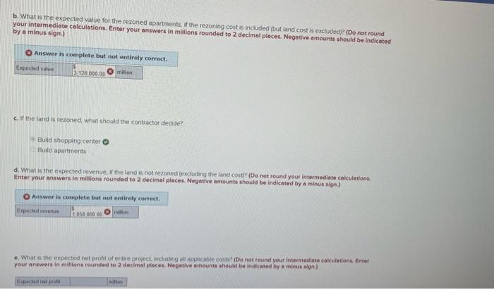 the answer A builder has located a piece of property that she