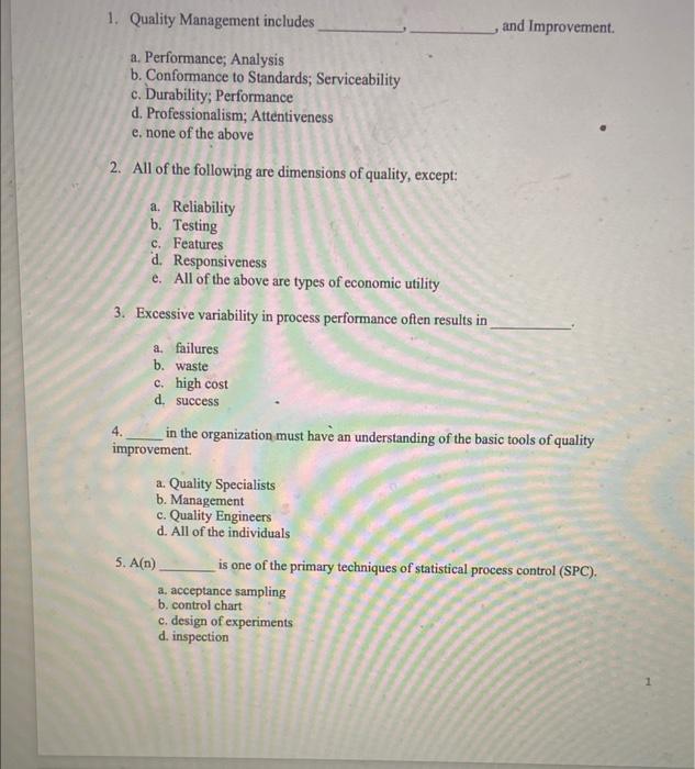  1. Quality Management includes , and Improvement. a. Performance; Analysis b.