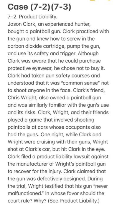  Case \\( (7-2)(7-3) \\) 7-2. Product Liability. Jason Clark, an experienced