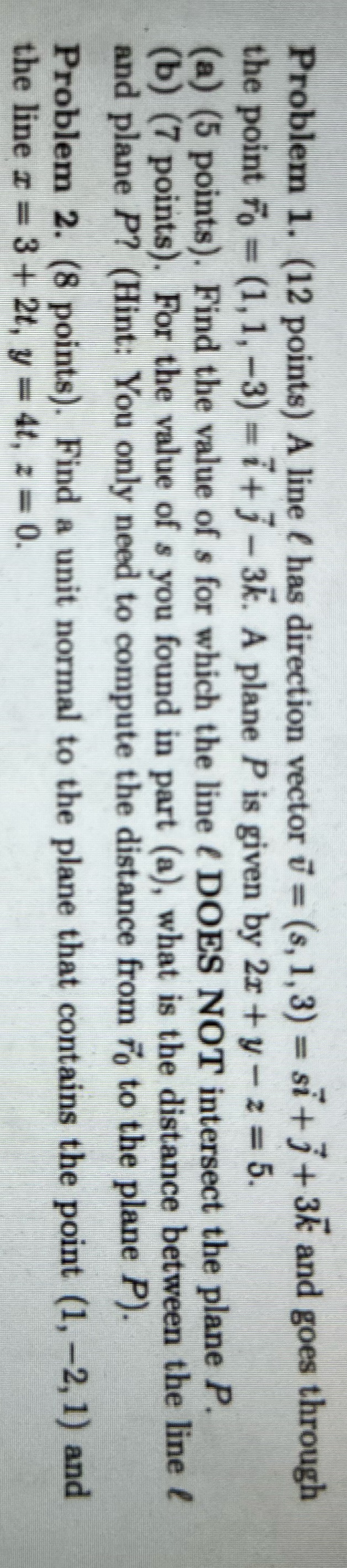 Can you please solve both? Thx Problem 1. (12 points) A line