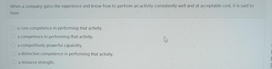  When a company gains the experience and know-how to perform an