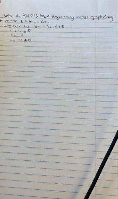  Solve the following linear Programming model graphically: maximize 2=3x1+6x2 subject to