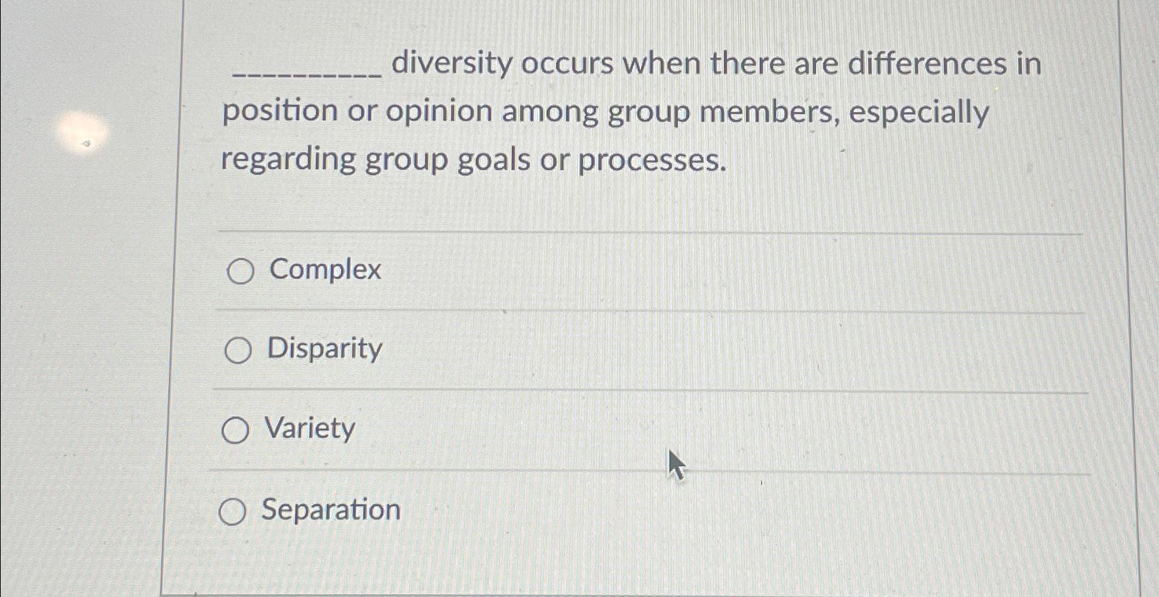  diversity occurs when there are differences in position or opinion among