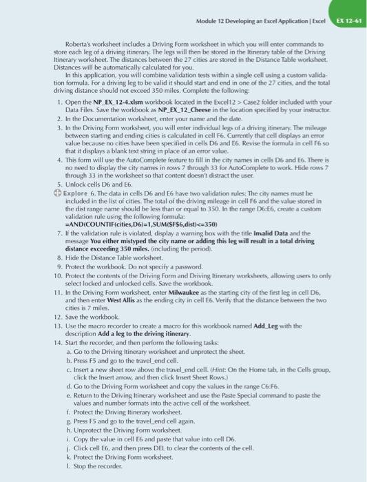 The answers are not listed. Please help Module 12 Developing an Excel