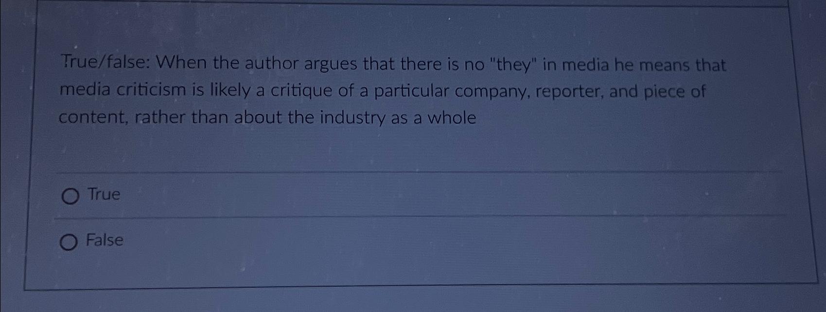  True/false: When the author argues that there is no "they" in
