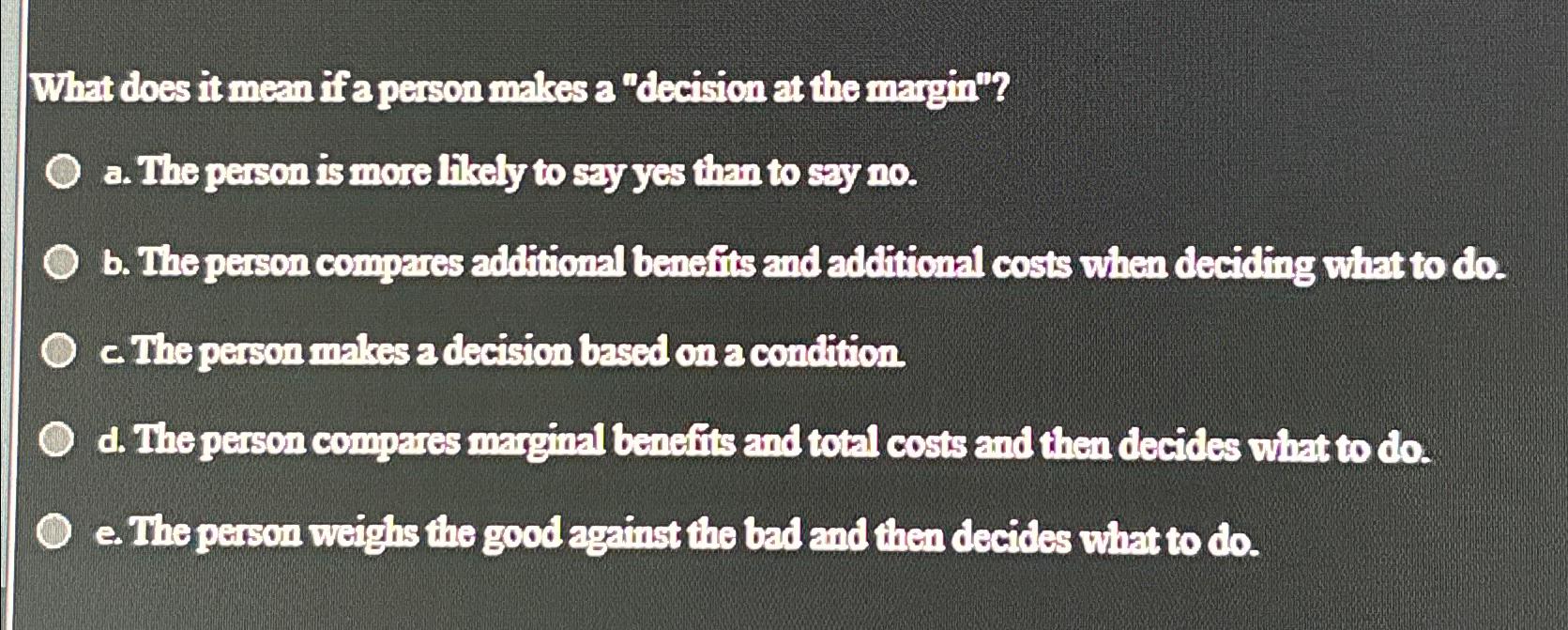  What does it mean if a person makes a "decision at