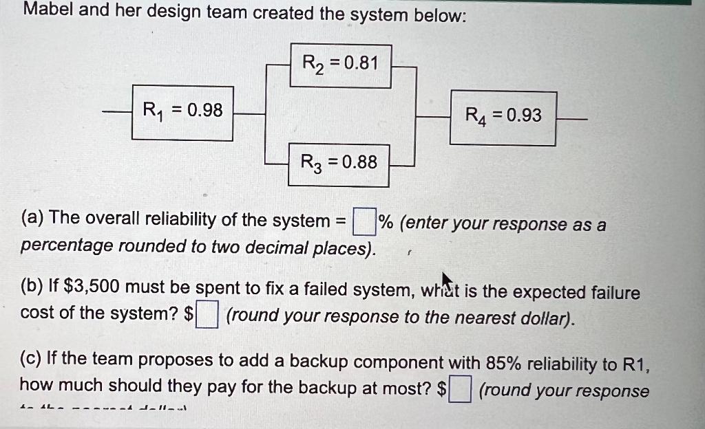 Mable and her design team created the system below: Mabel and her