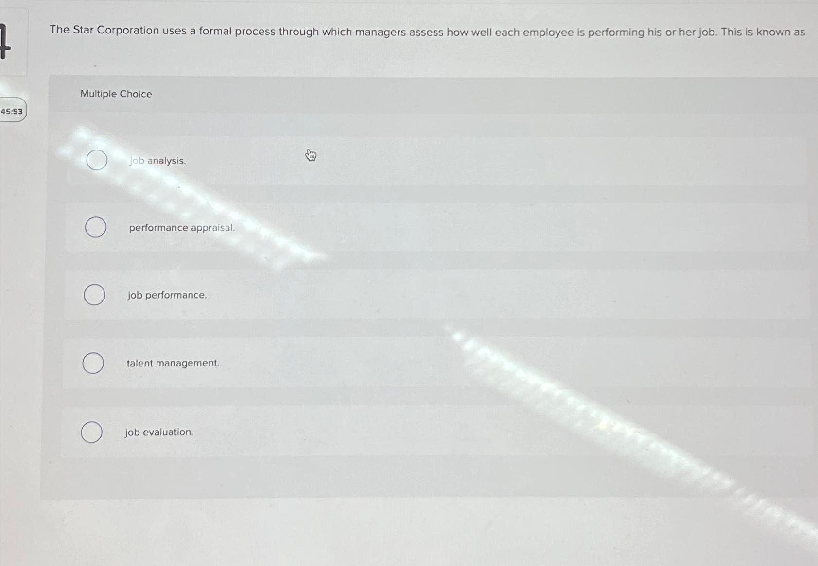  The Star Corporation uses a formal process through which managers assess