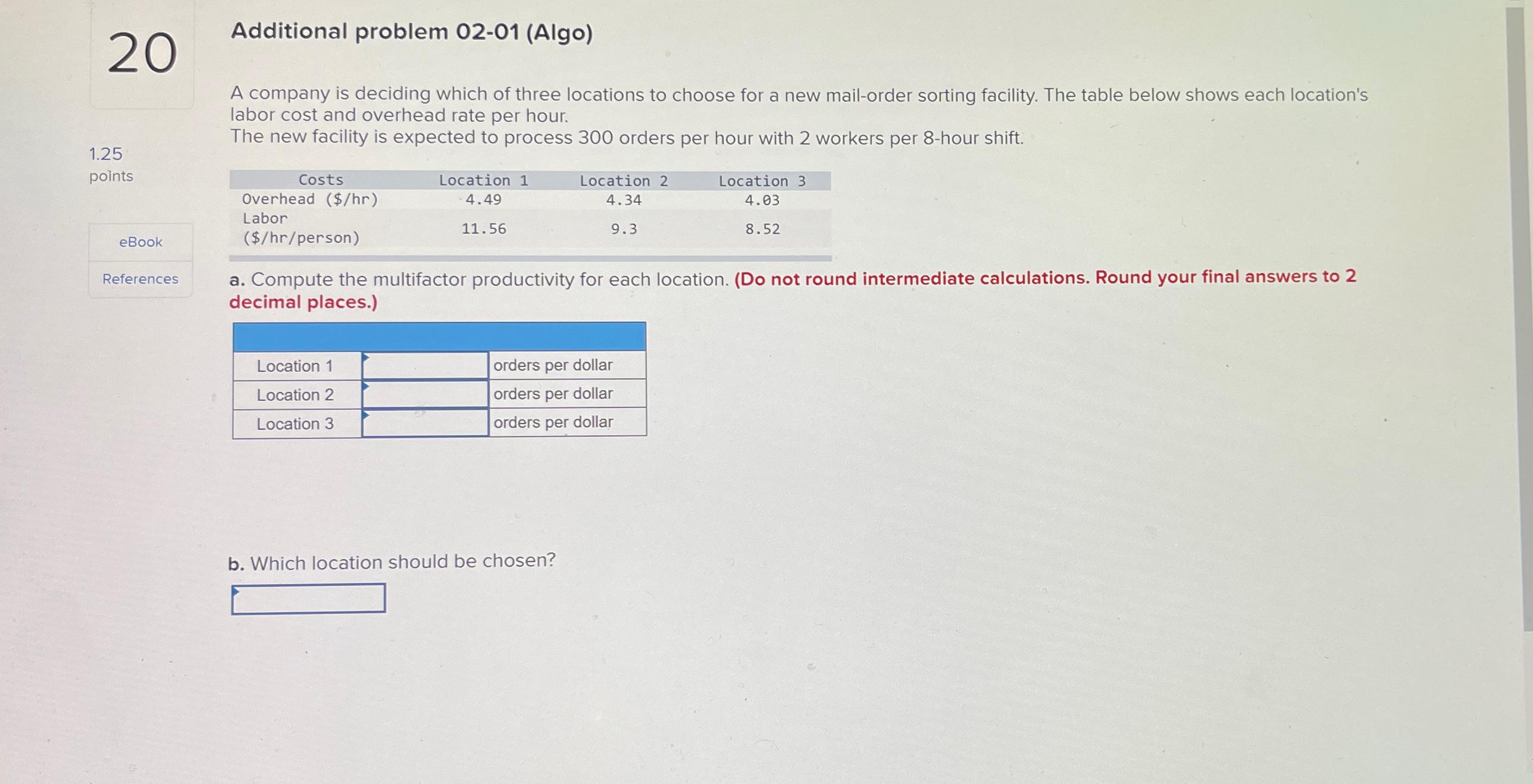  20 Additional problem 02-01(Algo) A company is deciding which of three