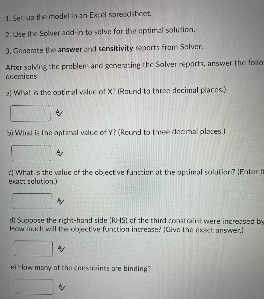  1. Set-up the model in an Excel spreadsheet. 2. Use the
