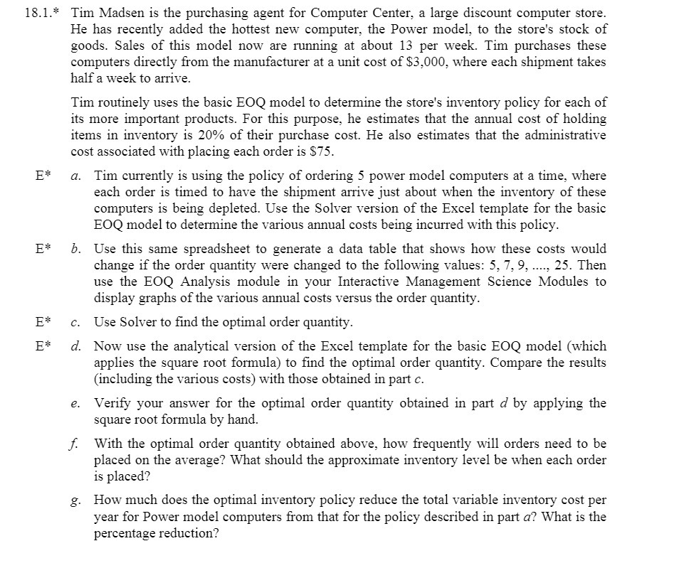  18.1.* Tim Madsen is the purchasing agent for Computer Center, a