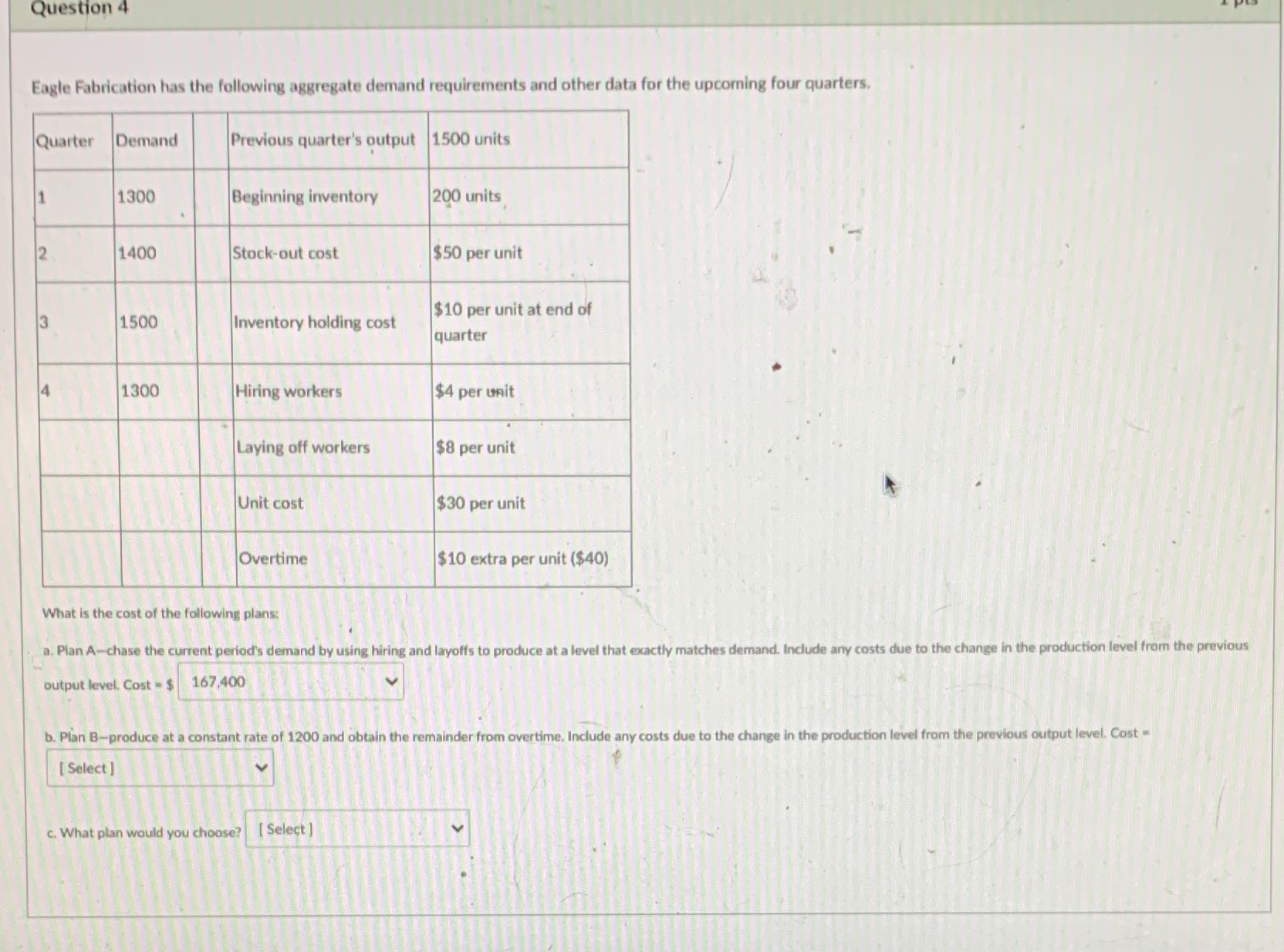  Question 4 Eagle Fabrication has the following aggregate demand requirements and