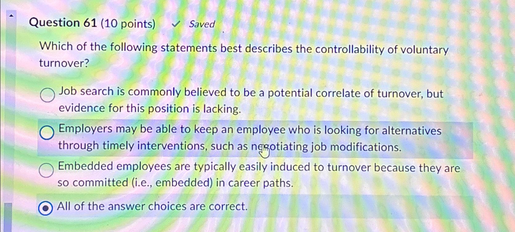  Question 61(10 points) Saved Which of the following statements best describes