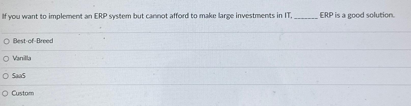  If you want to implement an ERP system but cannot afford