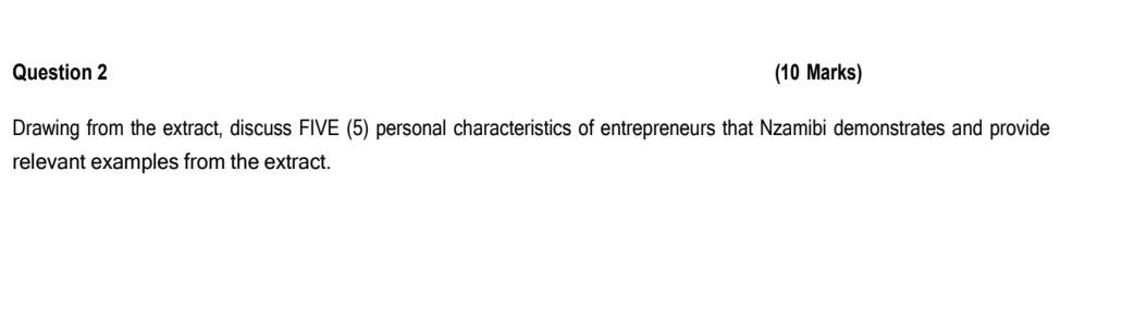 Question 2 (10 Marks) Drawing from the extract, discuss FIVE (5)