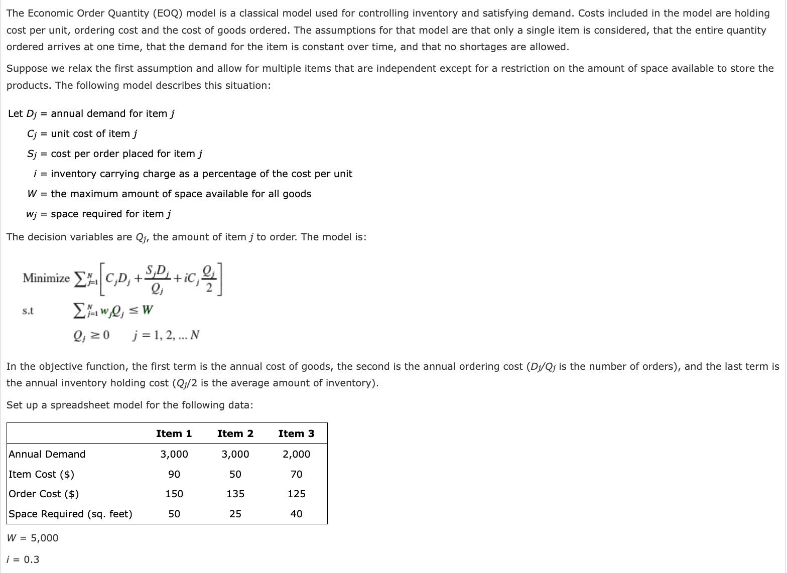  The Economic Order Quantity (EOQ) model is a classical model used
