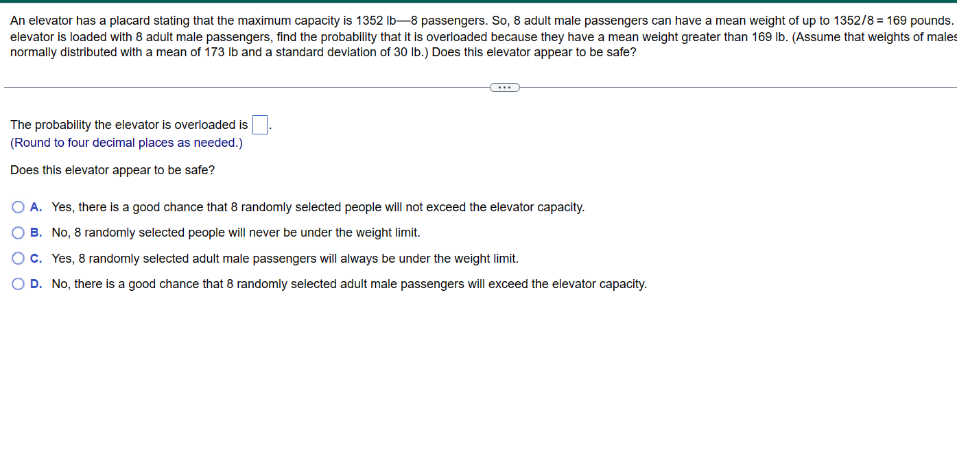  An elevator has a placard stating that the maximum capacity is