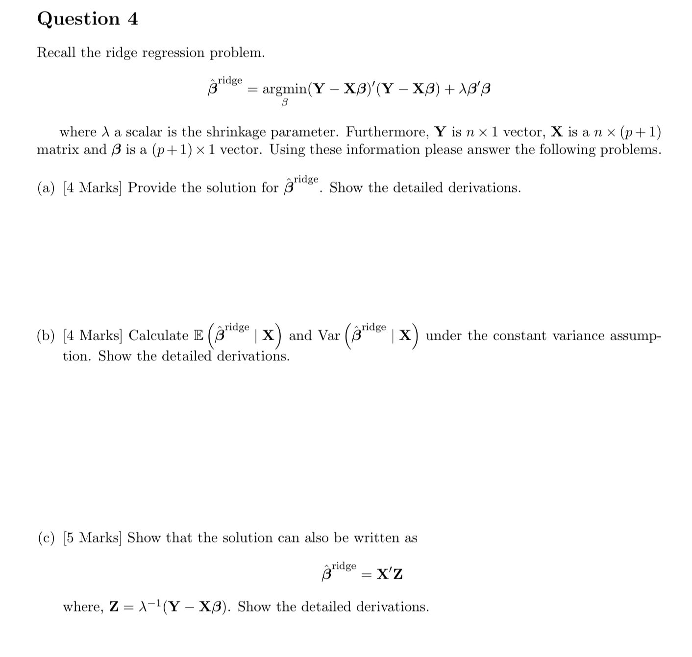  Question 4 Recall the ridge regression problem. A ridge ,3 =
