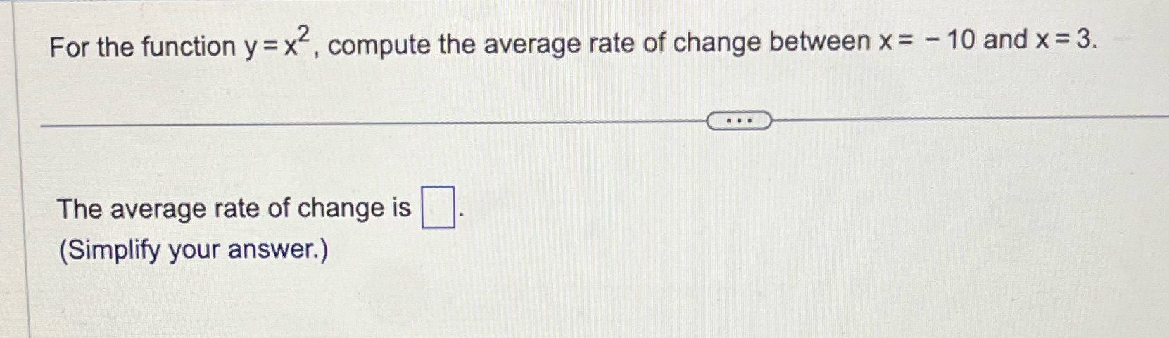  For the function y = x , compute the average rate