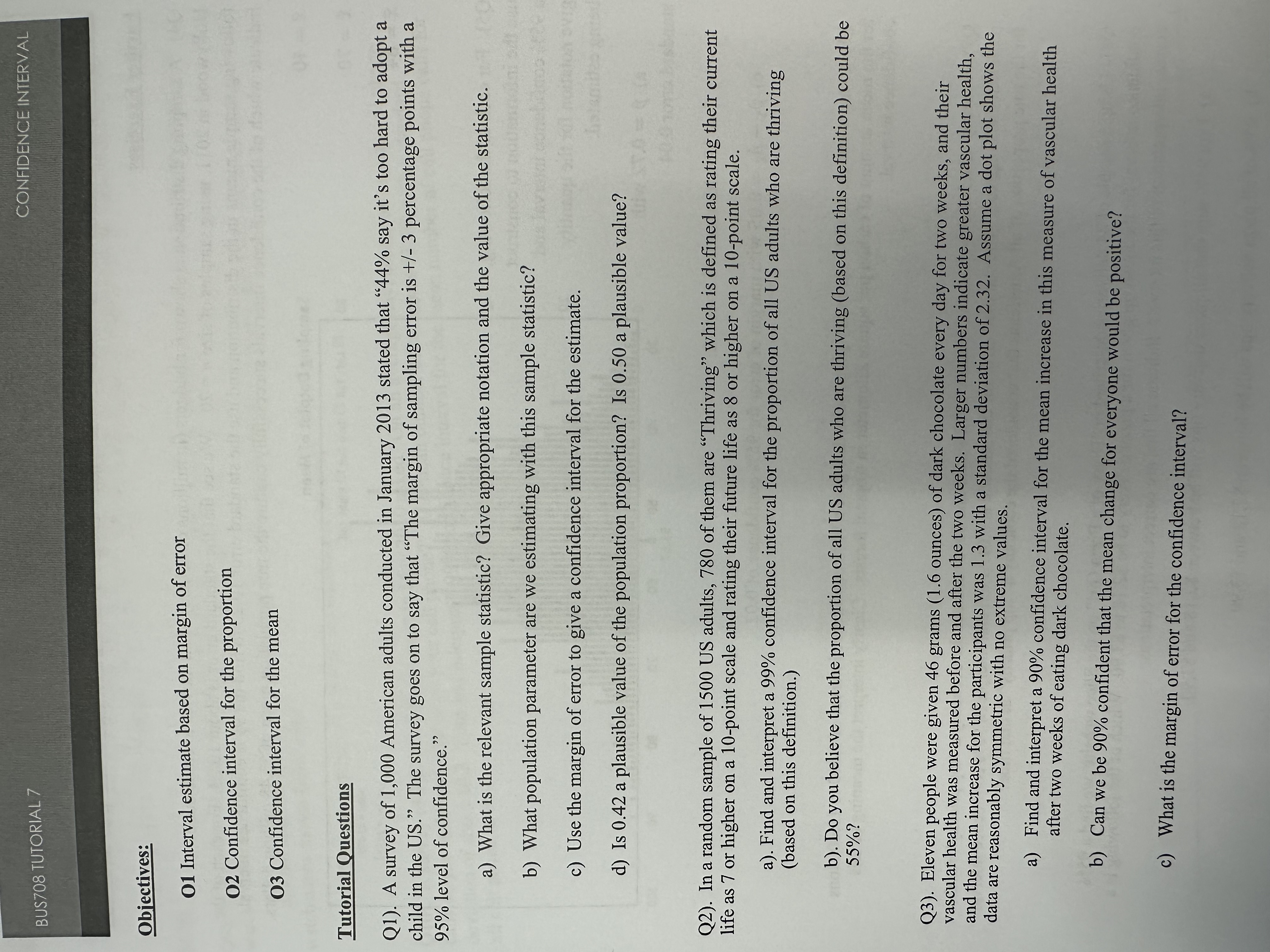  CONFIDENCE INTERVAL BUS708 TUTORIAL 7 Objectives: O1 Interval estimate based on