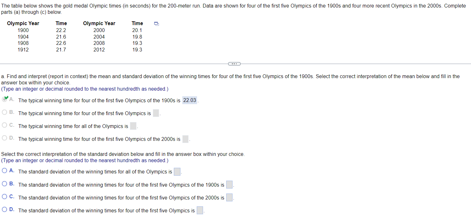 The table below shows the gold medal Olympic times (in seconds) for