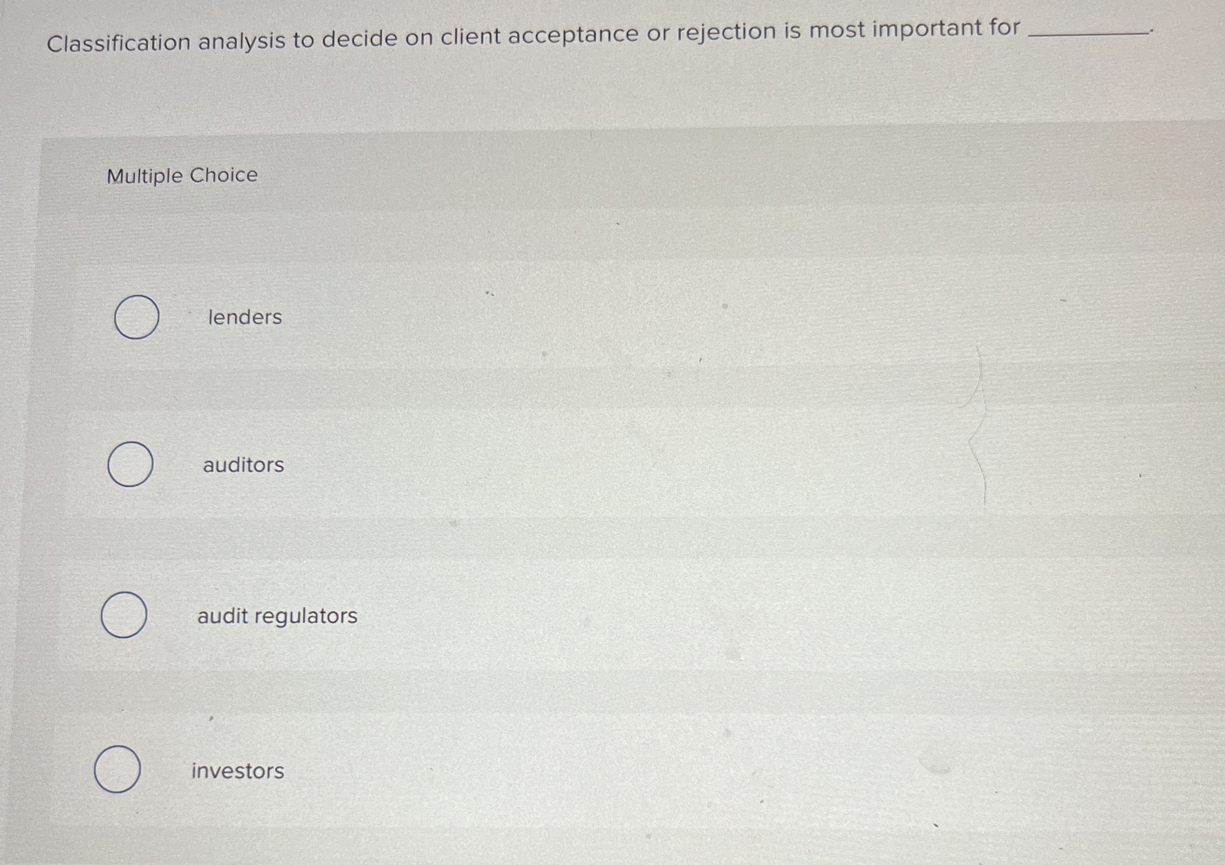  Classification analysis to decide on client acceptance or rejection is most