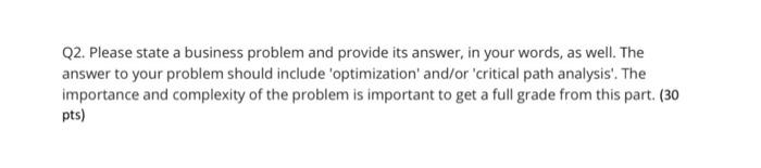  Q2. Please state a business problem and provide its answer, in