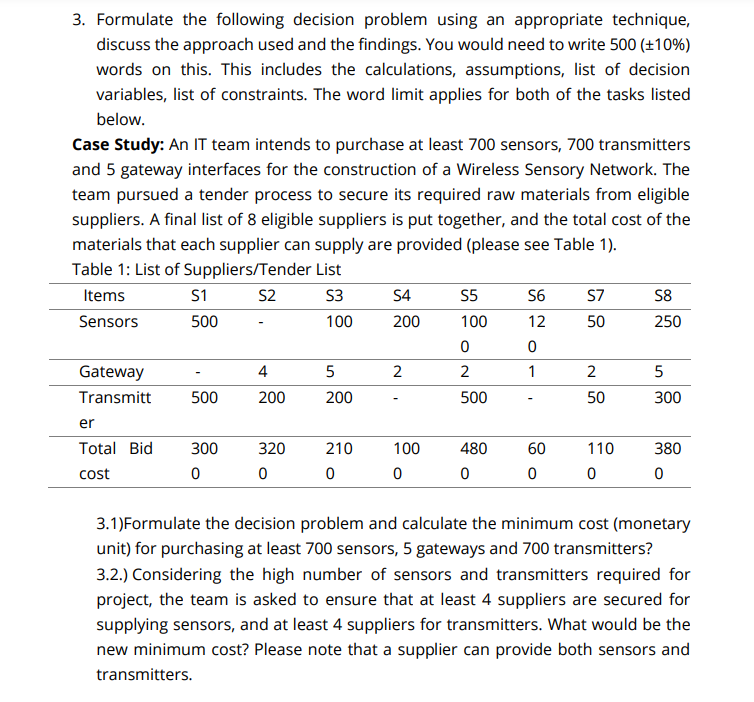  3. Formulate the following decision problem using an appropriate technique, discuss