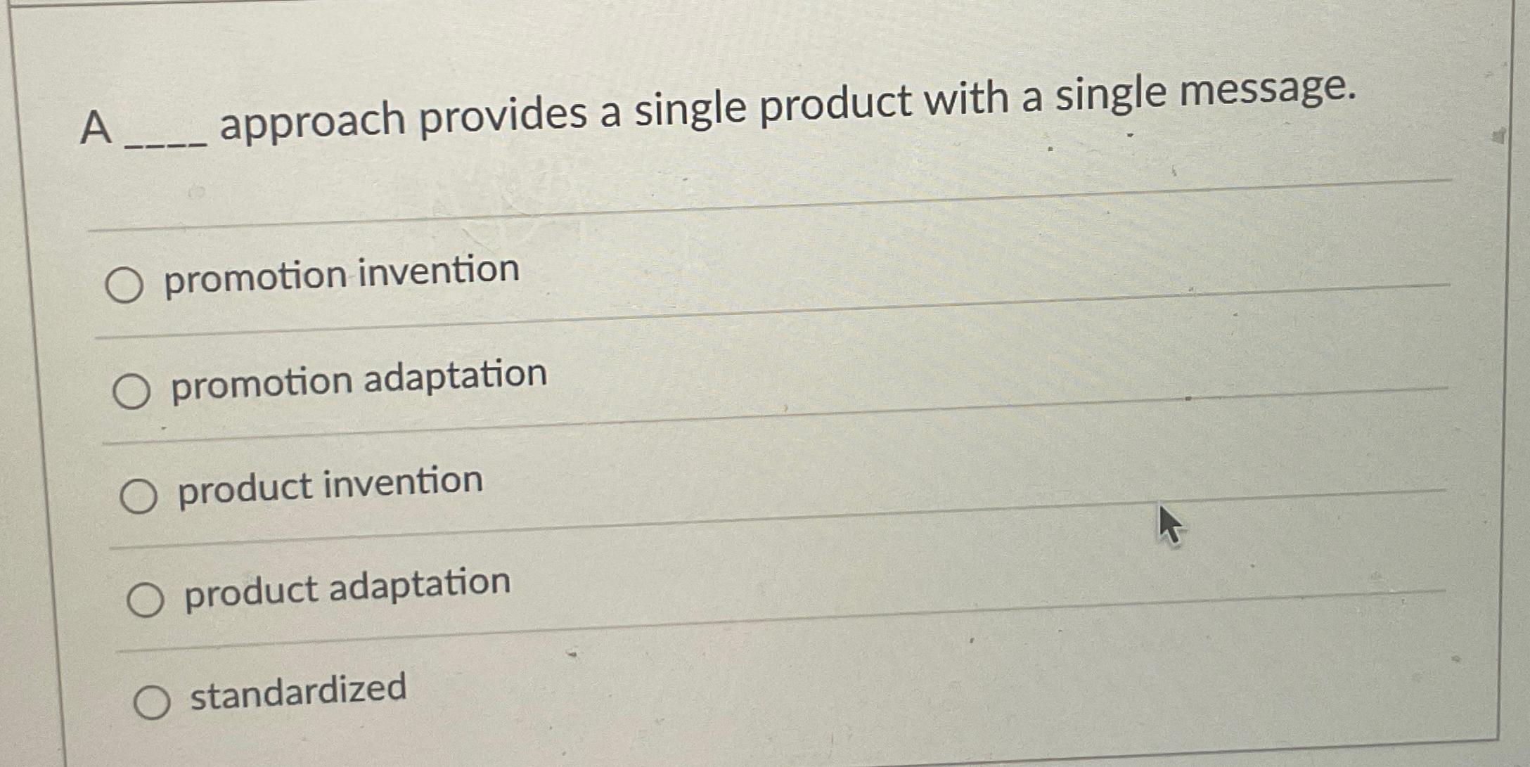  A approach provides a single product with a single message. promotion