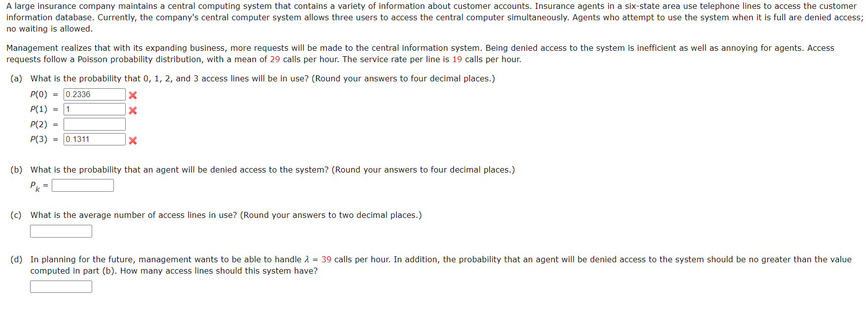 no waiting is allowed. requests follow a Poisson probability distribution, with