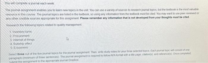  You wil complete a journal each week. The journal assignment enables