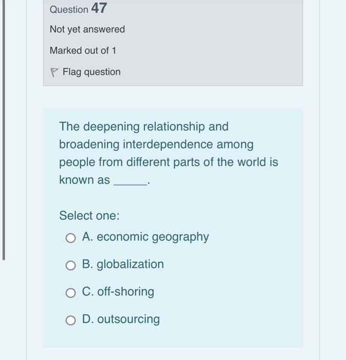 Not yet answered Marked out of 1 Flag question The following are