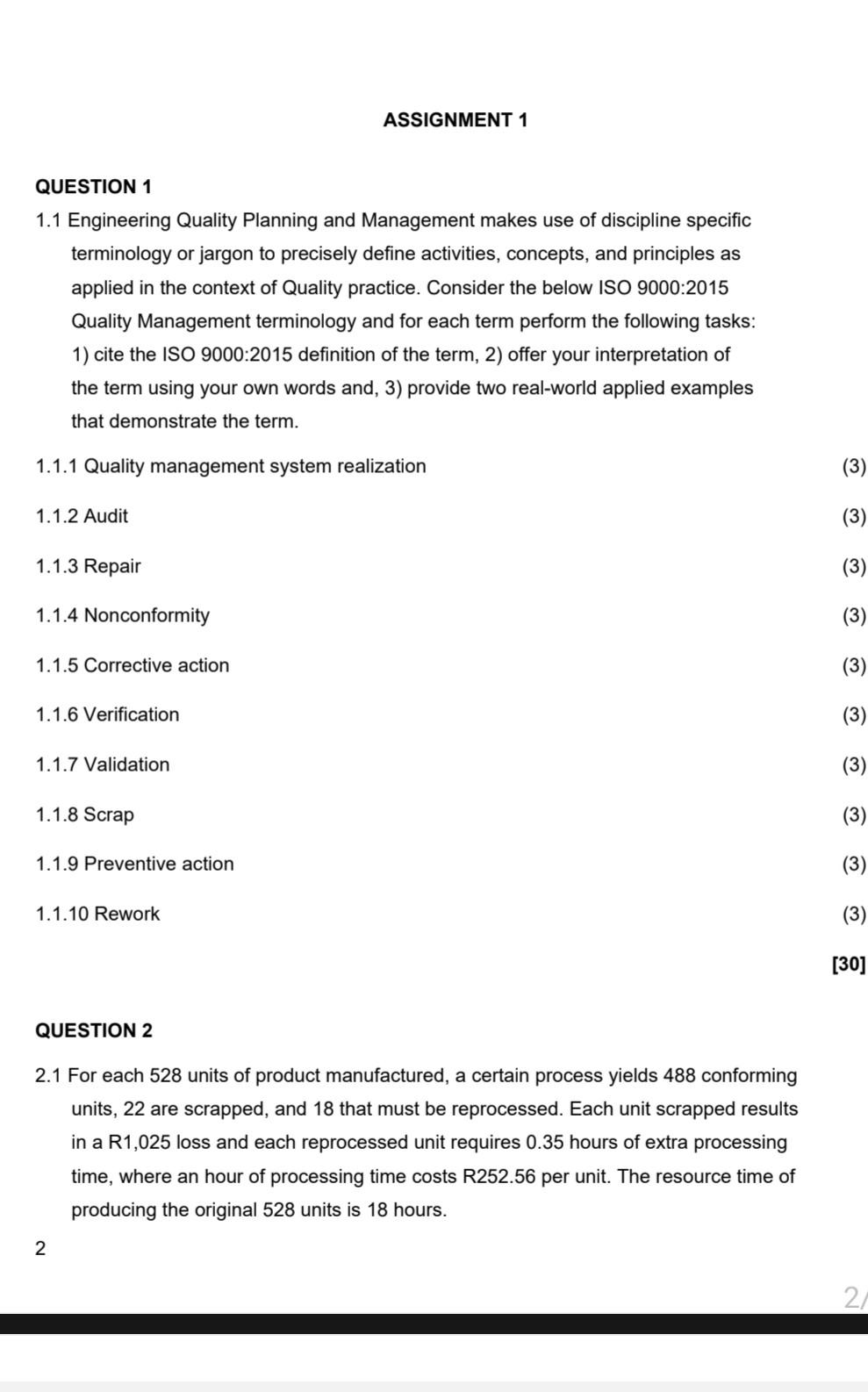  QUESTION 1 1.1 Engineering Quality Planning and Management makes use of