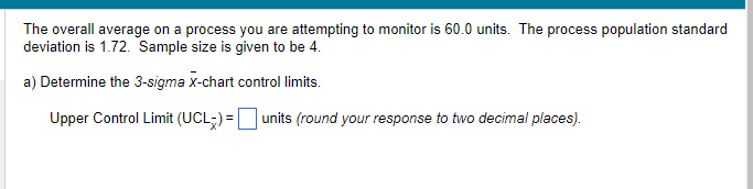 Find upper and lower control limit The overall average on a process