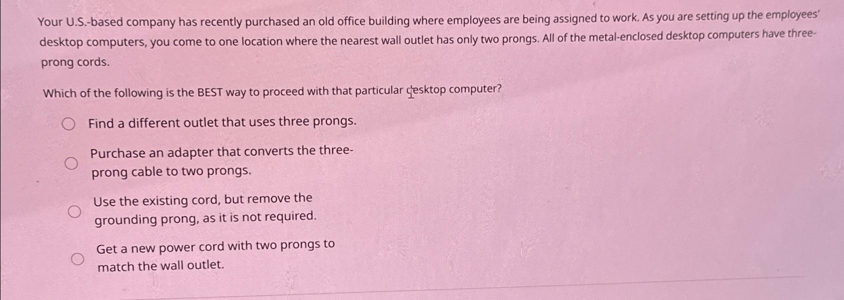  Your U.S.-based company has recently purchased an old office building where