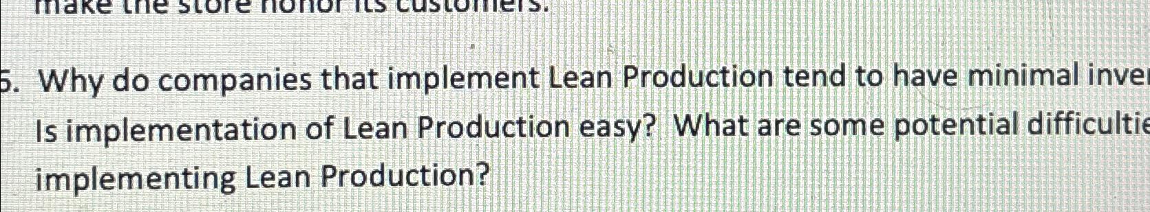  Why do companies that implement Lean Production tend to have minimal