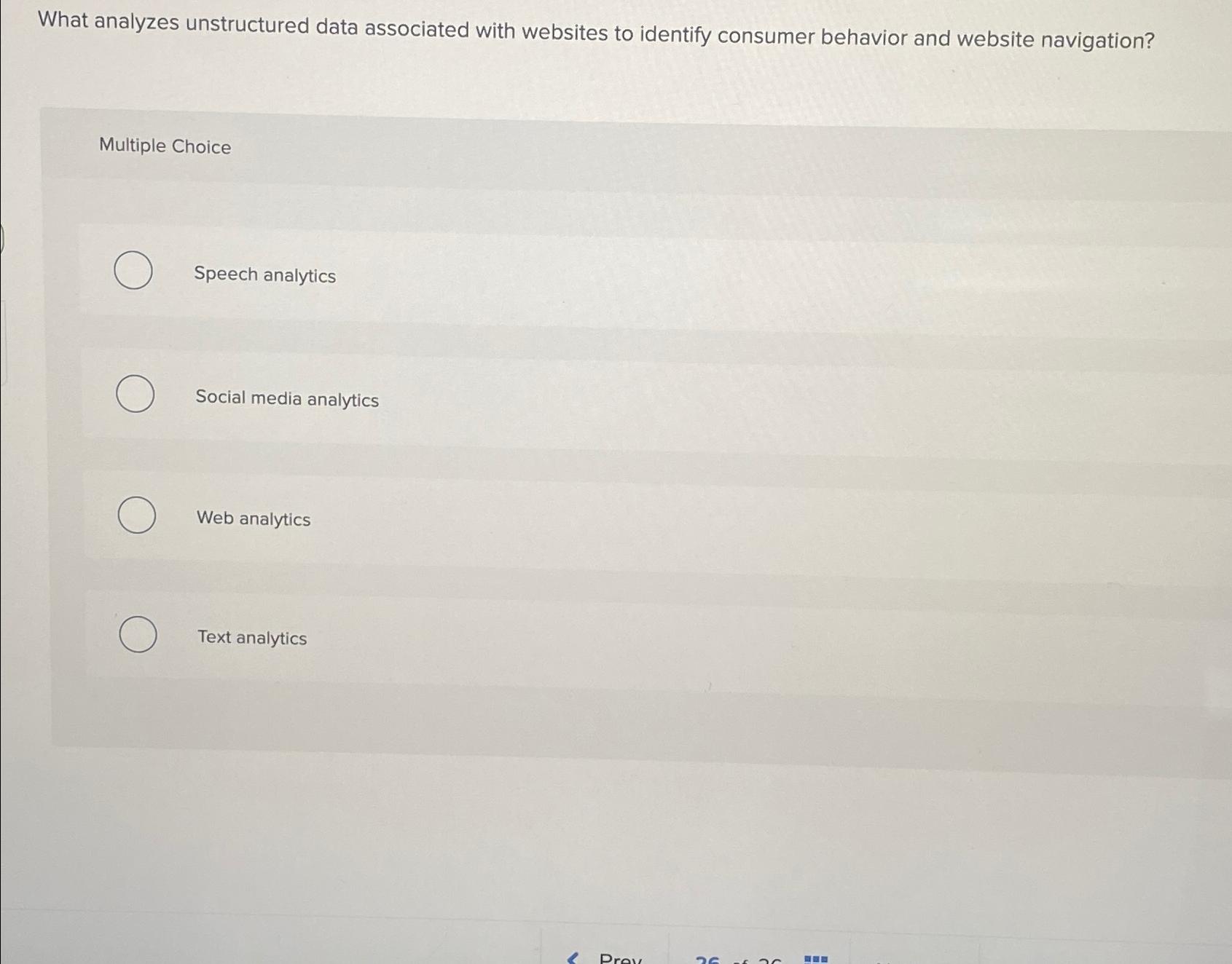  What analyzes unstructured data associated with websites to identify consumer behavior