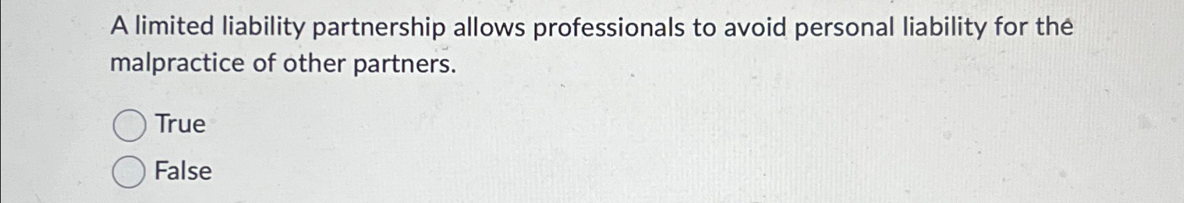  A limited liability partnership allows professionals to avoid personal liability for