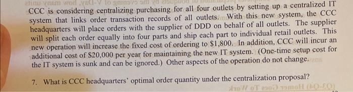  CCC is considering centralizing purchasing for all four outlets by setting