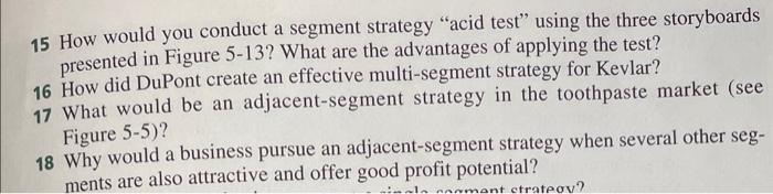  15 How would you conduct a segment strategy "acid test" using