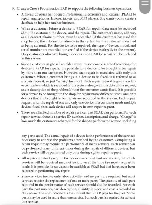  9. Create a Crow's Foot notation ERD to support the following