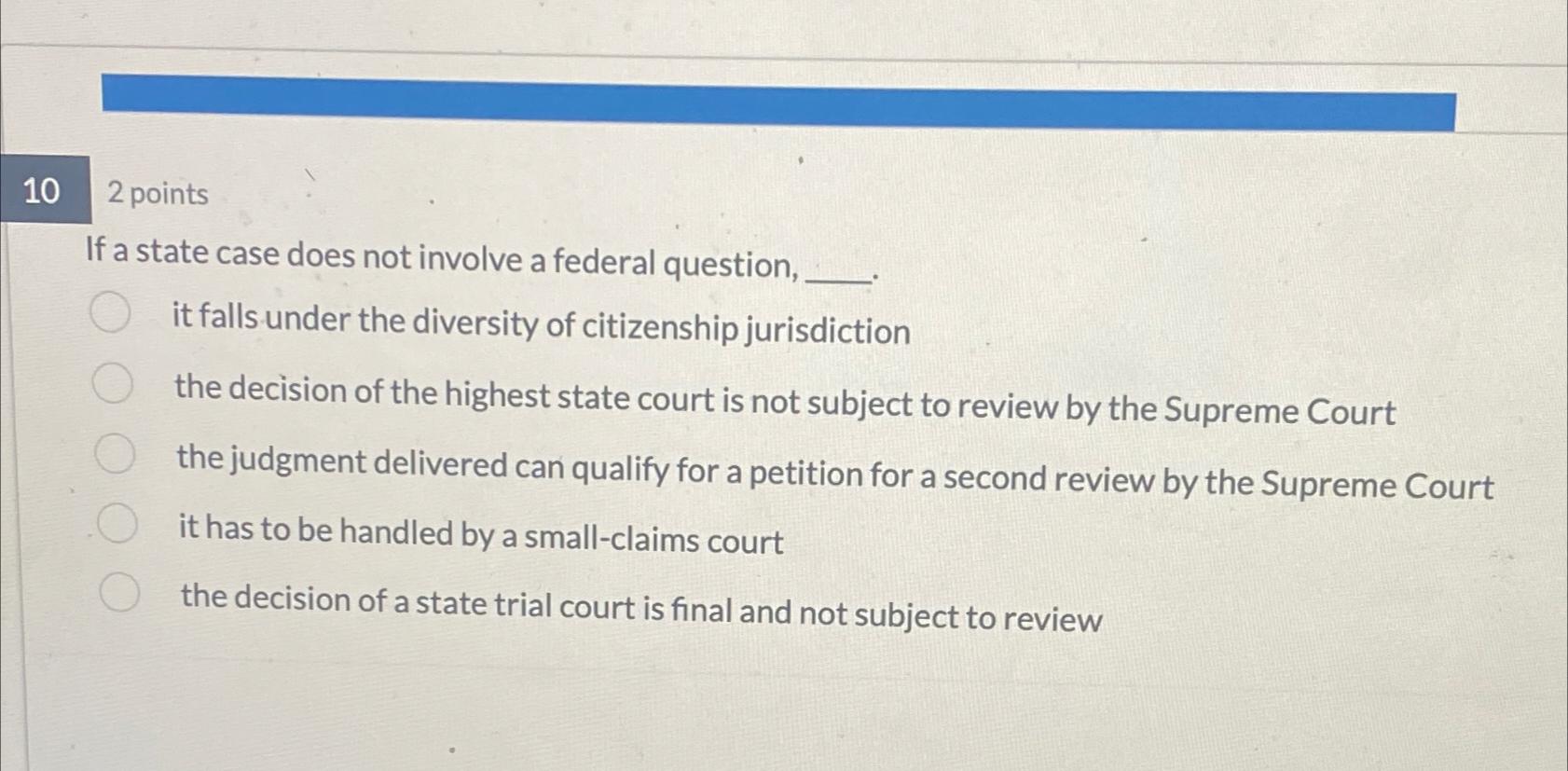  If a state case does not involve a federal question, it