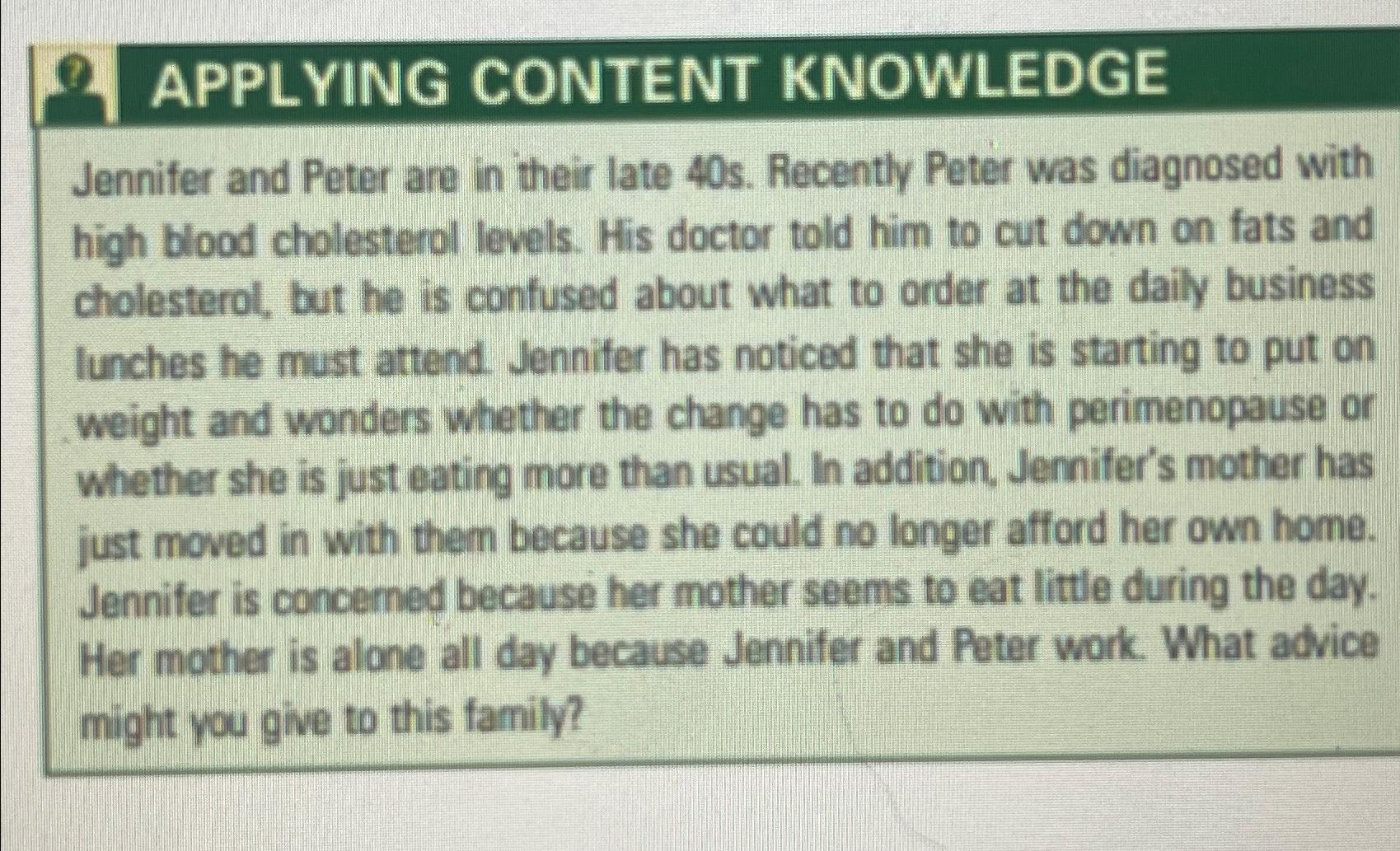  ? APPLYING CONTENT KNOWLEDGE Jennifer and Peter are in their late