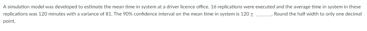 A simulation model was developed to estimate the mean time in